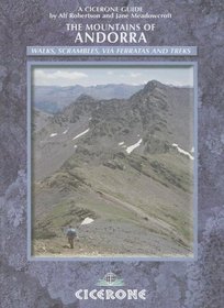 The Mountains Of Andorra: Walks, Scrambles, Via Ferratas, Treks (Cicerone Mountain Guide)