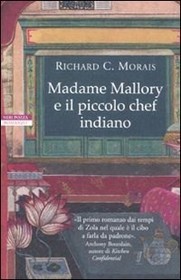 Madame Mallory e il piccolo chef indiano (The Hundred-Foot Journey) (Italian Edition)