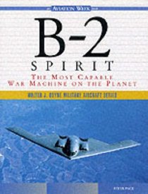 B-2 Spirit: The Most Capable War Machine on the Planet