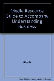 Media Resource Guide to Acompany Understanding Business, 7th Edition
