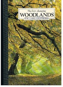 Ever Changing Woodlands (Living Countryside)