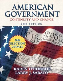 American Government: Continuity and Change, 2006 Election Update (8th Edition) (MyPoliSciLab Series)