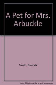 Pet for Mrs Arbuckle