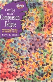 The Master's Touch: Coping with Compassion Fatigue