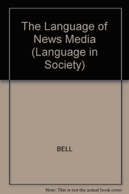 The Language of News Media (Making Contemporary Britain)