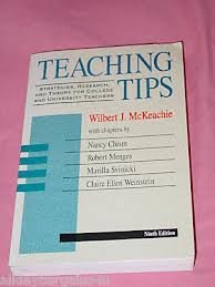 Teaching Tips: Strategies, Research, and Theory for College and University Teachers