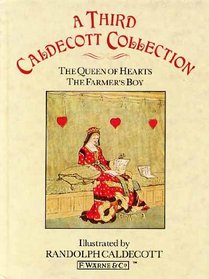 A Third Caldecott Collection: The Queen of Hearts/the Farmer's Boy (Warne Classics Series)