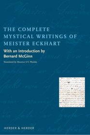 The Complete Mystical Works of Meister Eckhart