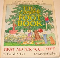 Complete Foot Book (A Dr. Morton Walker health book)