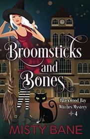 Broomsticks and Bones (Blackwood Bay Witches, Bk 4)