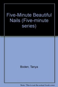 Five Minute Beautiful Nails