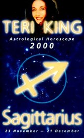 Teri King's Astrological Horoscopes for 2000: Sagittarius (Teri King's Astrological Horoscopes)