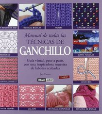 Manual de todas las tecnicas de ganchillo (Tiempo Libre) (Spanish Edition)