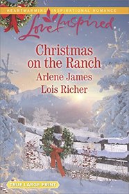 Christmas on the Ranch: The Rancher's Christmas Baby / Christmas Eve Cowboy (Love Inspired, No 1101) (True Large Print)