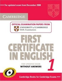 Cambridge First Certificate in English 1 for Updated Exam Student's Book without answers: Official Examination Papers from University of Cambridge ESOL Examinations (Fce Practice Tests)