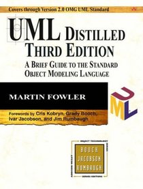 UML Distilled: A Brief Guide to the Standard Object Modeling Language - Covers Through Version 2.0 OMG UML Standard -- Third 3rd Edition