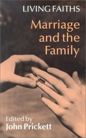 Marriage and the Family (Living Faiths)