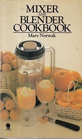 Mixer and Blender Cook Book