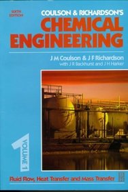 Chemical Engineering Volume 1 (Coulson and Richardsons Chemical Engineering)