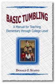 Basic Tumbling: A Manual for Teaching Elementary through College Level
