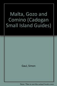 Malta, Gozo and Comino (Cadogan Small Island Guides)