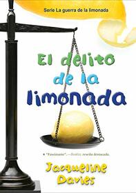 El delito de la limonada (2) (The Lemonade War Series) (English and Spanish Edition)