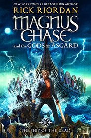 The Ship of the Dead (Magnus Chase and the Gods of Asgard, Bk 3)
