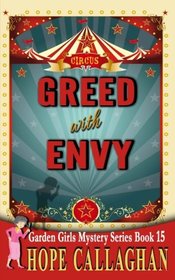 Greed with Envy (The Garden Girls) (Volume 15)