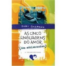 As Cinco Linguagens Do Amor Dos Adolescentes (Em Portuguese do Brasil)
