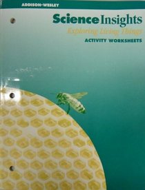 Science Insights Exploring Living Things Activity Worksheets