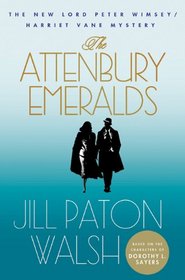 The Attenbury Emeralds (Lord Peter Wimsey/Harriet Vane, Bk 3)