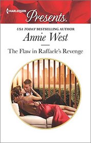 The Flaw in Raffaele's Revenge (Harlequin Presents, No 3448)
