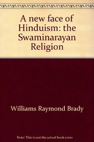 A New Face of Hinduism: The Swaminarayan Religion
