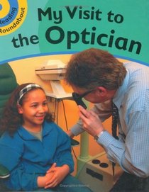 A Visit to the Optician: Bk. 2 (Reading Roundabout)