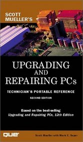 Upgrading and Repairing PCs: Technician's Portable Reference