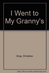 I Went to My Granny's