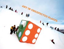 Art in Unexpected Places: The Aspen Art Museum and Aspen Skiing Company Collaboration