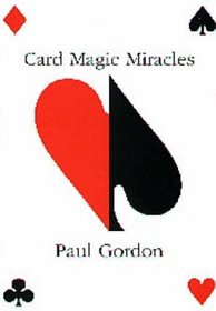 Card Magic Miracles (card Tricks): Card Tricks You Can Do and Use