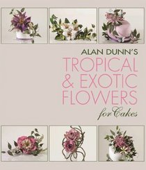 Alan Dunn's Tropical and Exotic Flowers (PB)