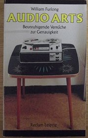 Audio arts: Beunruhigende Versuche zur Genauigkeit : englisch, deutsch (Reclam-Bibliothek) (German Edition)