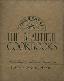 The Best of Beautiful Cookbooks: France, Italy & Mexico [Gift Boxed Set]