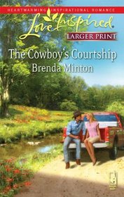 The Cowboy's Courtship (Cowboy, Bk 5)  (Love Inspired, No 550) (Larger Print)