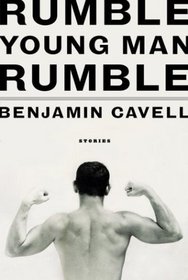 Rumble, Young Man, Rumble : Stories