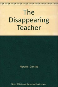 The Disappearing Teacher