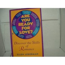 Are You Ready for Love?: Discover the Skills of Romance