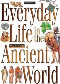 Everyday Life in the Ancient World: A Guide to Travel in Ancient Times