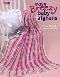 Easy Breezy Baby Afghans (Leisure Arts #4221)