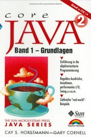 Java 2 Band 1 - Grundlagen . Einfhrung in die objektorientierte Programmierung