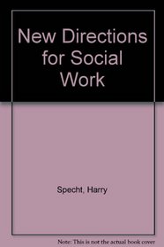 New Directions for Social Work Practice