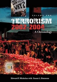 Terrorism, 2002-2004 [Three Volumes] [3 volumes]: A Chronology (Praeger Security International)